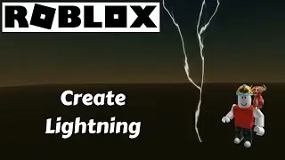 How to Make Lightning in Roblox Studio