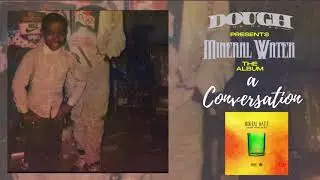 Dough From Da Go - Mineral Water (A Conversation)