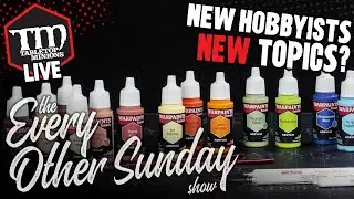 New Hobbyists - NEW Topics? - The Every Other Sunday Show