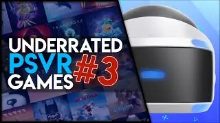 Underrated PSVR Games - #3