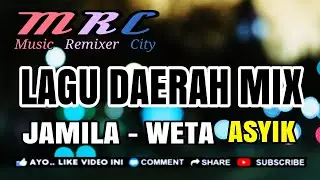 LAGU JOGET DAERAH TERBARU_JAMILA WETA MIX_|| RENO L.P.C || 🎶🎶