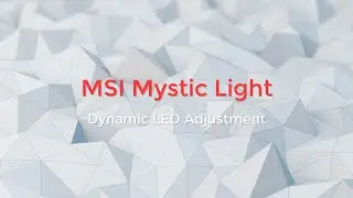 MSI Mystic Light Dynamic LED Adjustment