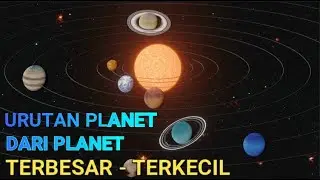 URUTAN PLANET DARI PLANET TERBESAR SAMPAI TERKECIL DI ALAM SEMESTA