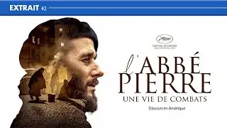 L'ABBE PIERRE, UNE VIE DE COMBATS | Extrait #2 | Discours en Amérique