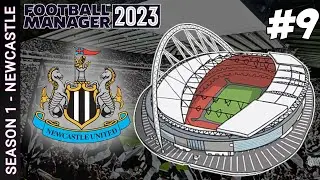 FM23 NEWCASTLE | Part 9 | A TRIP TO WEMBLEY  ! Football Manager 2023