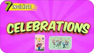 7. Sınıf İngilizce: Celebrations 