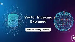 6. Vector Indexing Explained: How HNSW, IVF, & PQ Algorithms Power AI Search
