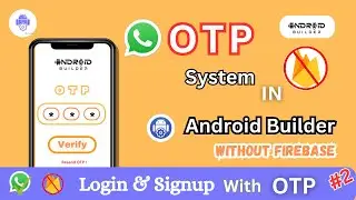 How to make a OTP Login & Signup App in Android Builder ΙΙ Without Firebase ΙΙ WhatsApp OTP