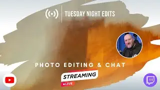 We're Back! - Tuesday Night Edits | Ep 253 