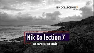 Nik Collection 7, les Nouveautés
