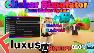 CLICKER SIMULATOR Script Mobile | No Keys | Auto Farm Snow Flakes | Auto Hatch |