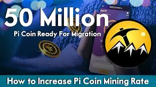50 Million Pi Coin Ready For Migration | How to Increase Pi Coin Mining Rate | Pi Coin Fake Website