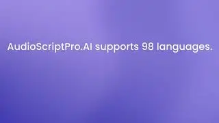 Convert Audio to Subtitles in Minutes - 98+ Languages | AudioScriptPro.AI