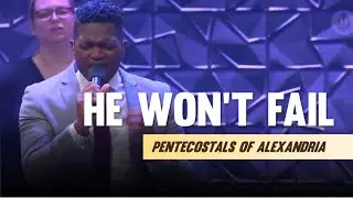 Pentecostals Of Alexandria - He Won't Fail