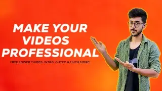FREE Lower Thirds, Intros, Outros & MUCH MORE | Make Your Videos Look More Professional 🔥