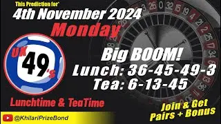 Lucky Numbers UK49s Prediction Monday 4th November 2024 | Uk49s Lunchtime and Teatime