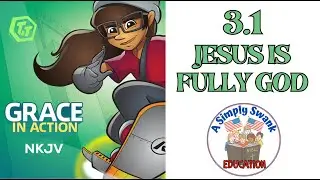 3.1 JESUS IS FULLY GOD & GOLD EXTRA CREDIT - AWANA CLUB T&T - GRACE IN ACTION - NKJV