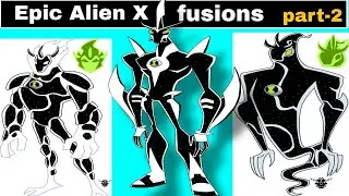Ben 10 | Alien x epic fusions | part -2 | ben 10 fusion | fan 10k | ben 10