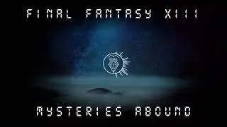 Final Fantasy 13 - Mysteries Abound (Music Remake - FL Studio)