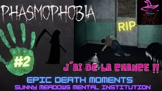 Phasmophobia - Epic Death Moments #2 - J'ai de la chance !!