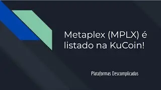 Metaplex MPLX é listado na KuCoin!