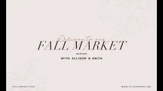 Style In Form Fall Market 2022 Webinar