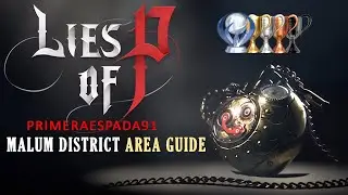 Lies Of P: Malum District Area Guide