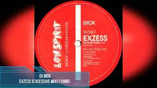 DJ Dick - Exzess (Excessive Mix) [1988]