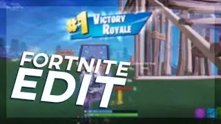 Fortnite Edit