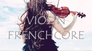 Play Violin - Frenchcore