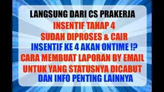 INSENTIF PRAKERJA TAHAP 4 CAIR | CEK DASHBOARD MU| CARA LAPOR AKUN YANG DICABUT | LANGSUNG DARI CS
