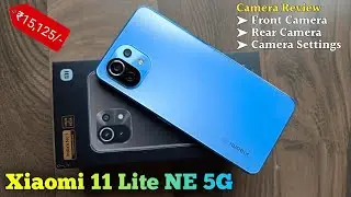Xiaomi 11 Lite NE 5G | Xiaomi 11 Lite Camera Test | Xiaomi 11 Lite Review