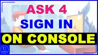 How to Sign into ASK4 on your console ( Xbox One, PS4, PS5, Nintendo Switch )