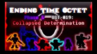 【Ending Time Octet】Phase 5 OST-019 Collapsed Determination