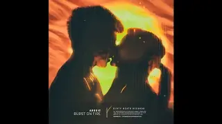 Burst On Fire - Arggic