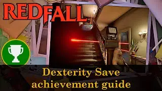 Redfall - Dexterity Save achievement guide (don't trigger the tripwires)