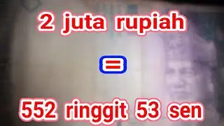 TERUNGKAP! 2 juta rupiah berapa ringgit Malaysia
