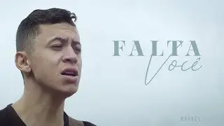 Rafael Passos - FALTA VOCÊ ( Oficial )