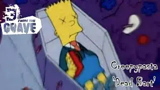 3FTG Creepypasta 'Dead Bart'