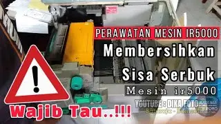 TUTORIAL Perawatan Mesin Fotocopy ir5000 ir6000 Membersihkan Sisa Serbuk dan Kotoran
