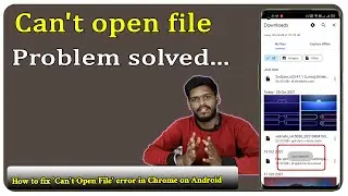 How to fix 'Can't Open File' error in Chrome on Android || How to fix 'Can't Open File'  || Telugu