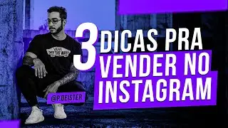 NÃO CONSEGUE VENDER NO INSTAGRAM? 3 DICAS PRA VOCÊ!