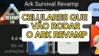 Celulares que Irão Rodar o Novo Ark Revamp -Ark mobile