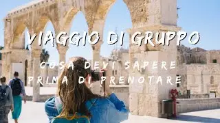 Perché scegliere un viaggio di gruppo(anche se viaggi da solo)