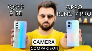 iQOO 9 SE vs Oppo Reno 7 Pro Camera Comparison | iQOO 9 SE Camera Review | Reno 7 Pro Camera Review