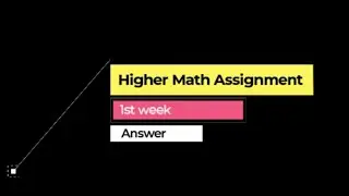 HSC-2021 Higher Math Assignment Answer | Technique Easy Education | Abtahi360