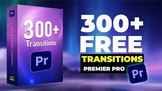 300+ Best Premier Pro Transitions For Video Editors
