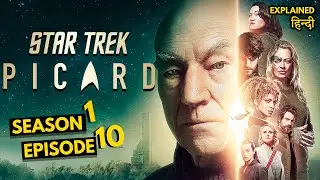 Star Trek: Picard Season 1 Episode 10 Explained in Hindi | Star Trek: Picard S1 Ep10 Ending Explain