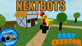 NEXTBOTS EGG HUNT Update (Part 1) | Obby Creator Roblox