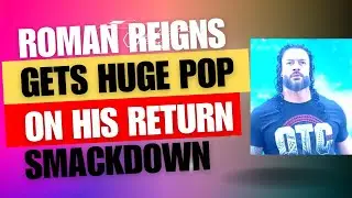 Roman Reigns gets a huge monster pop on his return | Smackdown